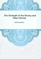 The Strength of the Strong and Other Stories