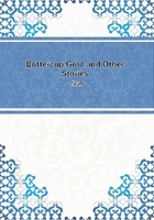Buttercup Gold and Other Stories