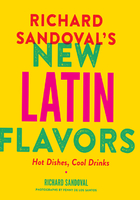 Richard Sandoval's New Latin Flavors