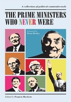 Prime Ministers Who Never Were