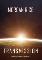 Transmission (The Invasion Chronicles—Book One): A