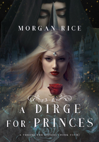 A Dirge for Princes (A Throne for Sisters—Book Fou