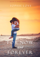 For Now and Forever (The Inn at Sunset Harbor—Book
