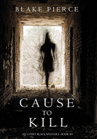 Cause to Kill (An Avery Black Mystery—Book #1)