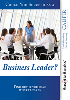 Could You Succeed as a Business Leader?
