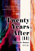 Twenty Years After（II） 达尔达尼央浪漫曲之二：二十年后（上）（英文版）