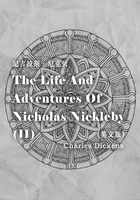 The Life And Adventures Of Nicholas Nickleby（II） 尼