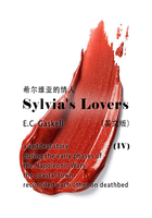 Sylvia's Lovers（IV） 希尔维亚的情人（英文版）